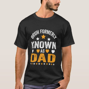 Camiseta Bruh Antigamente Conhecido Como Pai Dia dos Pais D