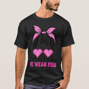 Camiseta Bruh Breh Cancer Women Em Outubro Nós Vestimos Nk