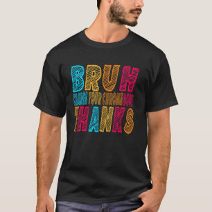 Camiseta Bruh Carregue Seus Obrigados De Cromebook Engraçad