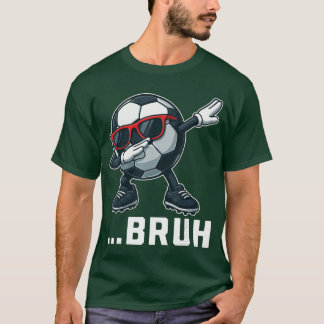 Camiseta Bruh Dabbing Bola de Futebol Engraçado Rapazes Hom