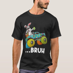 Camiseta Bruh Dabbing Bunny Felz pascoa Monster Truck Love