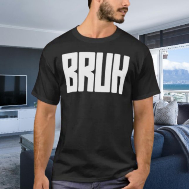 Camiseta BRUH Declaração Ousada (Criador carregado)