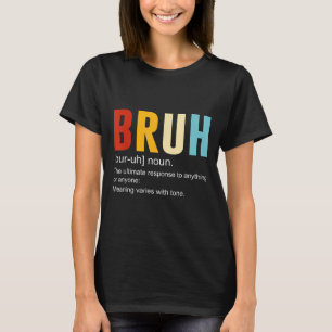 Camiseta Bruh Definition Bruh Noun, Engraçadas Citações Sar
