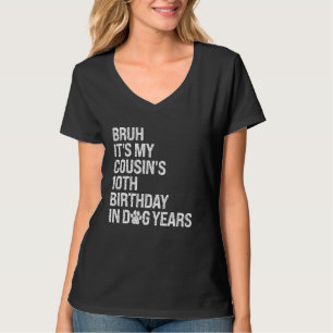 Camiseta Bruh É a Rainha do 10º Aniversário do Meu Primo no