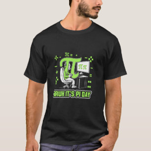 Camiseta Bruh É Dia do Pi Símbolo do Pi Gamer