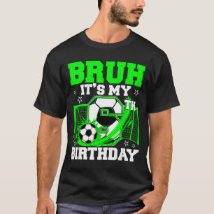 Camiseta Bruh É Meu 6º Aniversário Funny Futebol Menino Ani