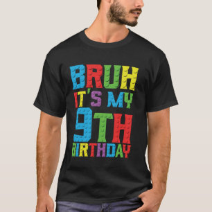 Camiseta Bruh é meu aniversário de 9 anos Master Builder 9º