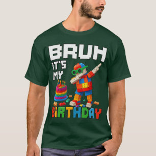 Camiseta Bruh É Meu Aniversário Mestre Construtor Bloco Tij