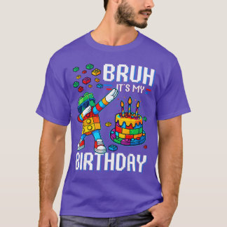 Camiseta Bruh É Meu Aniversário Mestre Construtor Dabbing B