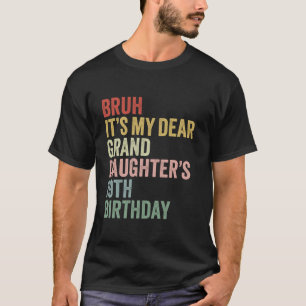 Camiseta Bruh É minha querida neta do 19º aniversário Qu