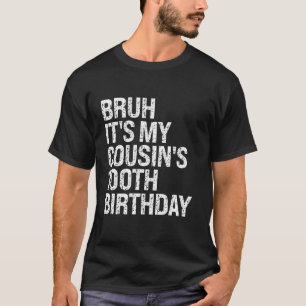 Camiseta Bruh É o 100º Aniversário do Meu Primo Omg Crown H