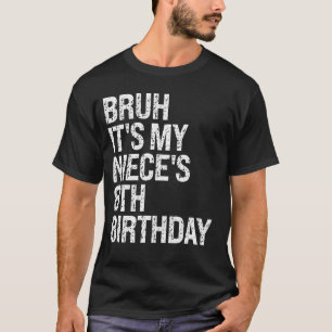Camiseta Bruh É o 8º aniversário da minha sobrinha, OMG Pri