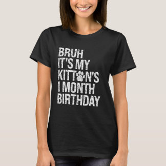 Camiseta Bruh É o Aniversário de 1 Mês do Meu Gatinho Cat M