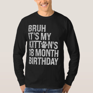 Camiseta Bruh É o Gato de Aniversário de 18 Meses do Meu Ga