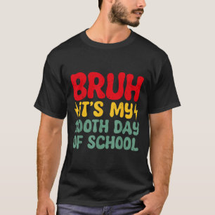 Camiseta Bruh É O Meu 100º Dia De Meninos Escolares 100 Dia