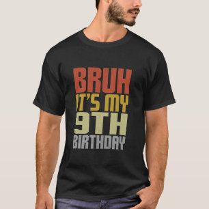 Camiseta Bruh É o meu 9º aniversário, Retro Groovy Bday, 9 