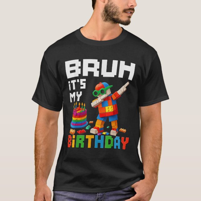 Camiseta Bruh É O Meu Aniversário Mestre Construtor Bick Me (Frente)