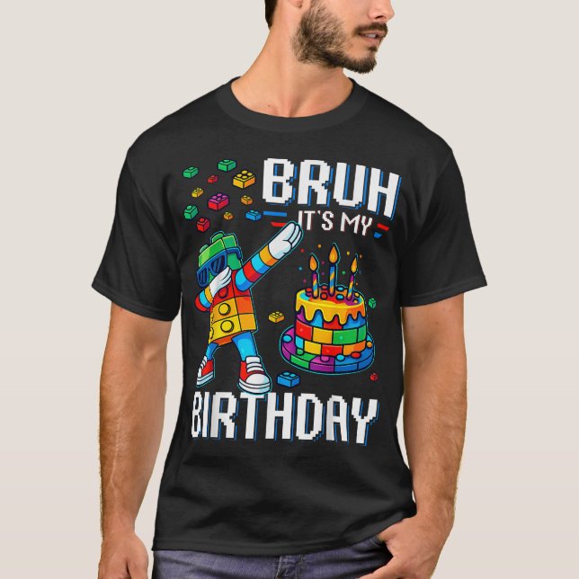 Camiseta Bruh É O Meu Aniversário Mestre Construtor De Bloc (Frente)