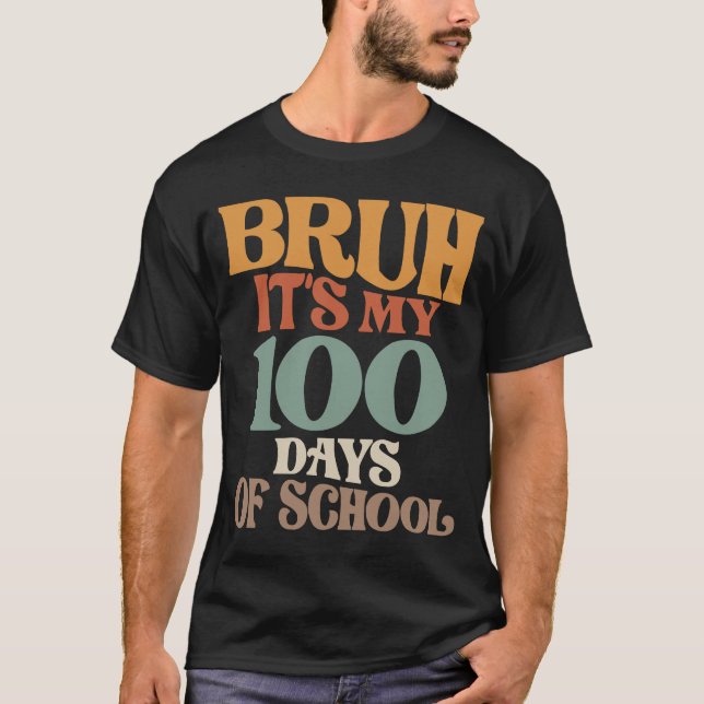 Camiseta Bruh, é o meu centenário dia - celebração divertid (Frente)