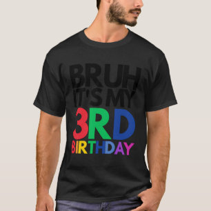 Camiseta Bruh, É O Meu Filho De Aniversário De 3 Anos anive