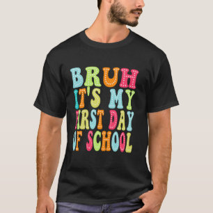 Camiseta Bruh, é o meu primeiro dia de professor universitá