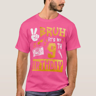 Camiseta Bruh É O Meu Tema De 9 Anos De Aniversário