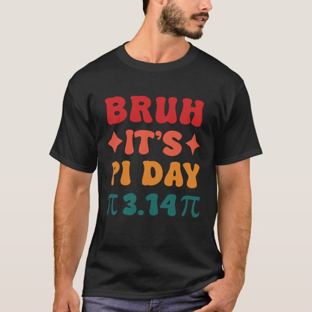 Camiseta Bruh É Pi Day (Frente)