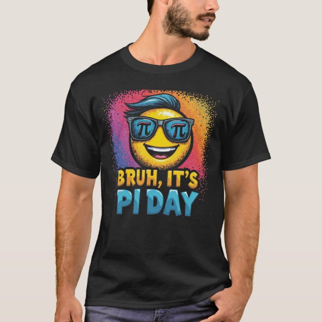 Camiseta Bruh É Pi Day Engraçado Matemática (Frente)