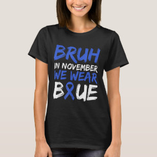 Camiseta Bruh Em Novembro Vestimos a Consciência da Diabete