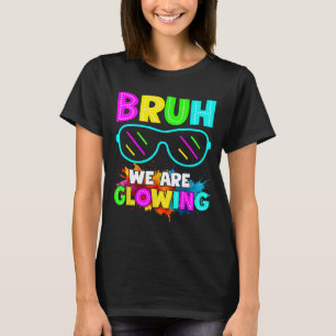 Camiseta Bruh estão brilhando na equipe do grupo da era bri