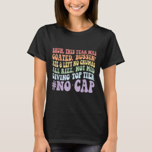 Camiseta Bruh Este Ano Foi Gozado De Bussin Ate E Não Deixo
