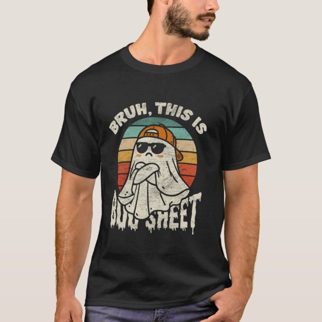 Camiseta Bruh, Este É O Dia de as Bruxas engraçado Fantasma (Frente)