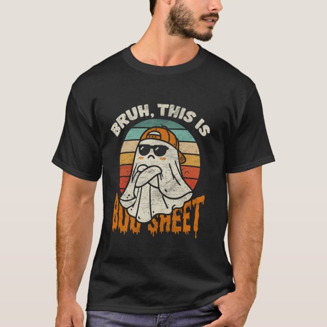 Camiseta Bruh, Este É O Dia de as Bruxas engraçado Fantasma (Frente)