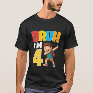 Camiseta Bruh Estou 4 Dabbing Menino de 4 Anos de Idade Pre