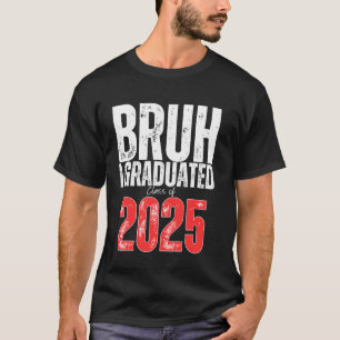 Camiseta Bruh Eu Me Formei Turma de 2025 Veterano 2025 Grad