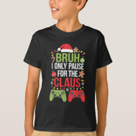 Camiseta Bruh, Eu Só Pauso Pelo Natal Engraçado