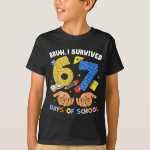 Camiseta Bruh eu sobrevivi 67 dias de aula Six Seven Meme T