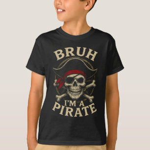 Camiseta Bruh, eu sou um pirata preguiçoso cabeça de pirata