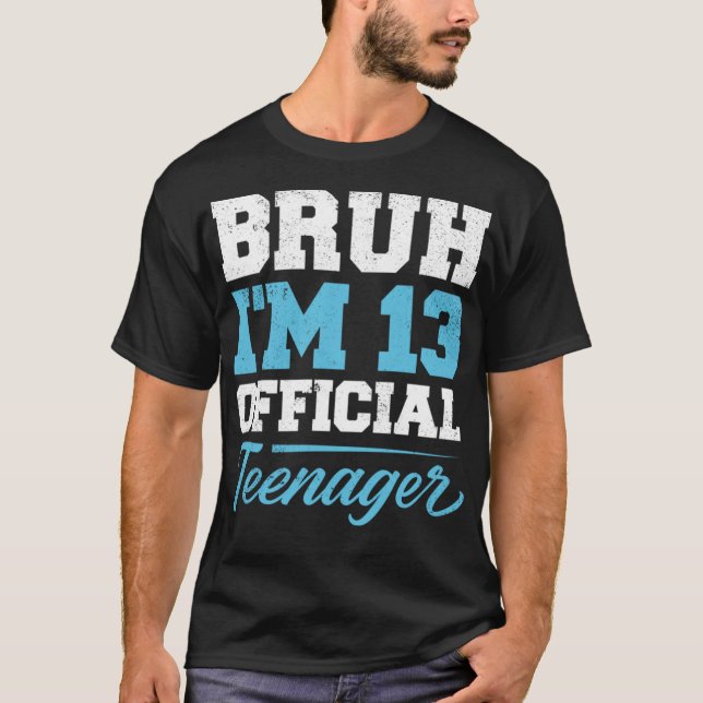 Camiseta Bruh, eu tenho 13 anos, meninos 13 de aniversário, (Frente)