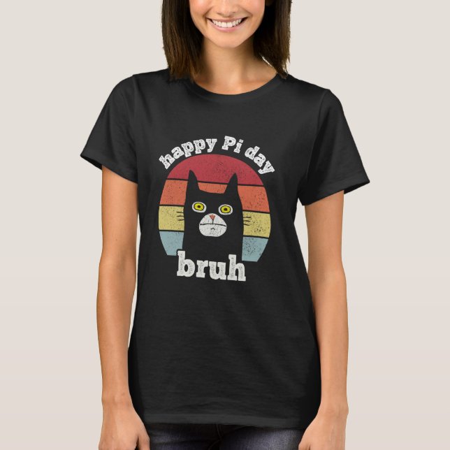 Camiseta Bruh Feliz Dia do Pi Professor de Matemática Dia d (Frente)