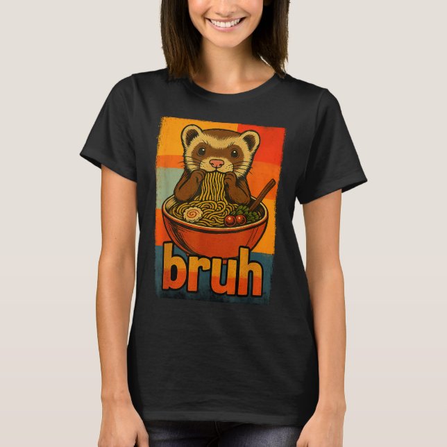 Camiseta Bruh Ferret Eating Japanese Ramen Noodles Gift Men (Frente)