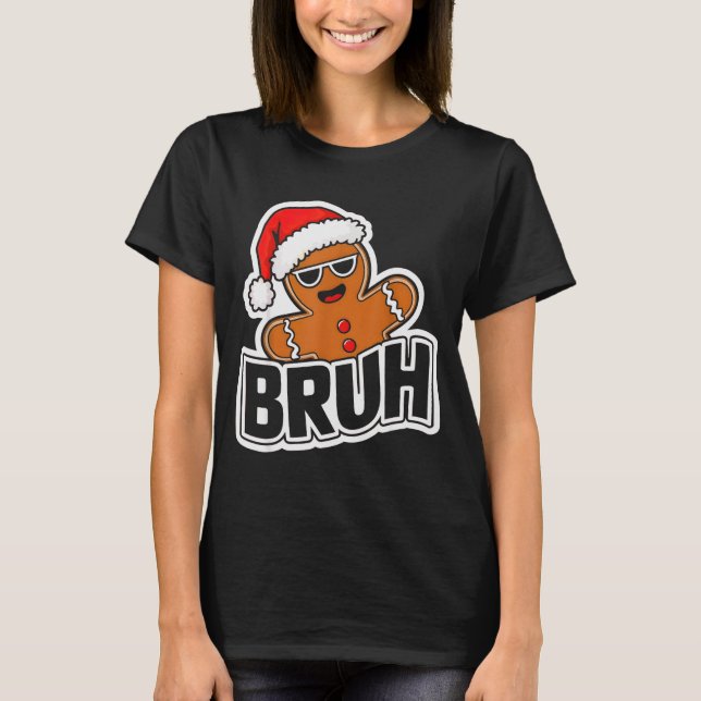 Camiseta Bruh Funny Christmas Gingerbread Man Teens Boys Ki (Frente)