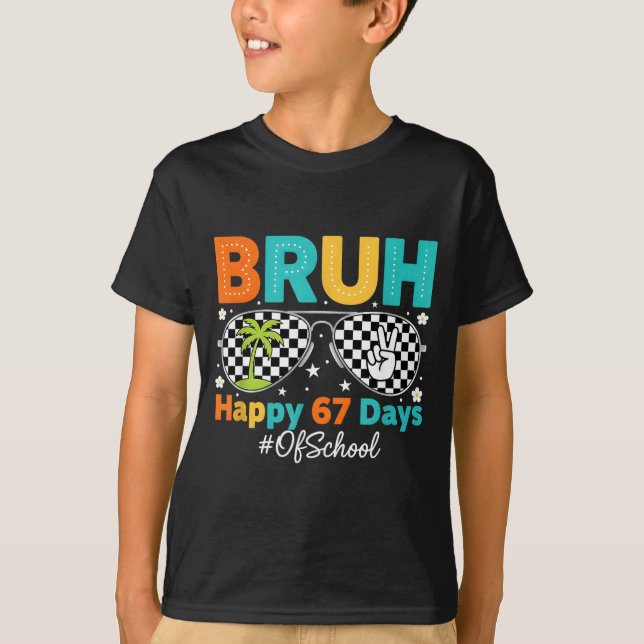 Camiseta Bruh Happy 67 Days Of School Sungles 6 7 Meme Boys (Frente)