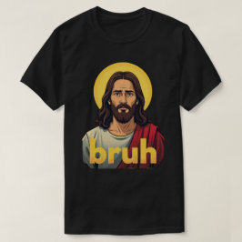 Camiseta “Bruh” Holy Mood Design – Funny Faith Meme