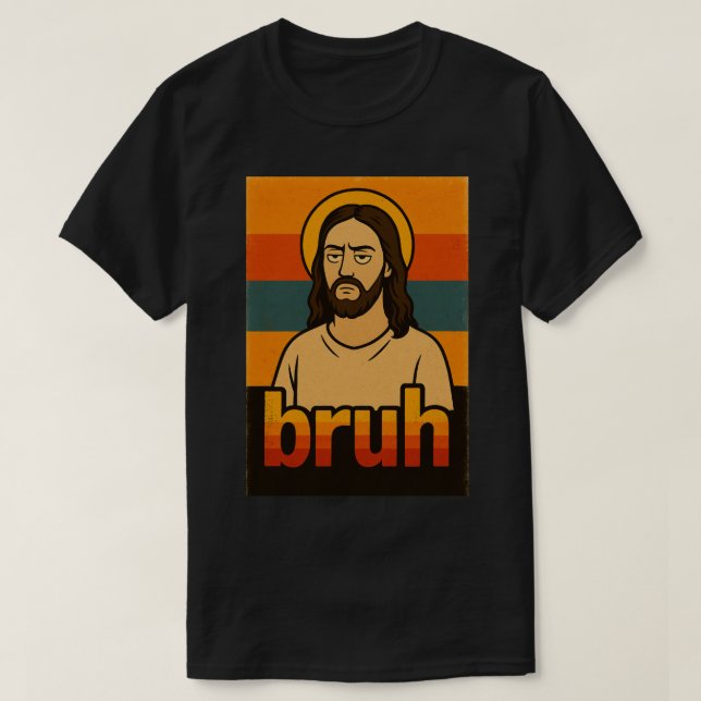 Camiseta “Bruh” Holy Mood Design – Funny Faith Meme T-Shirt (Frente do Design)