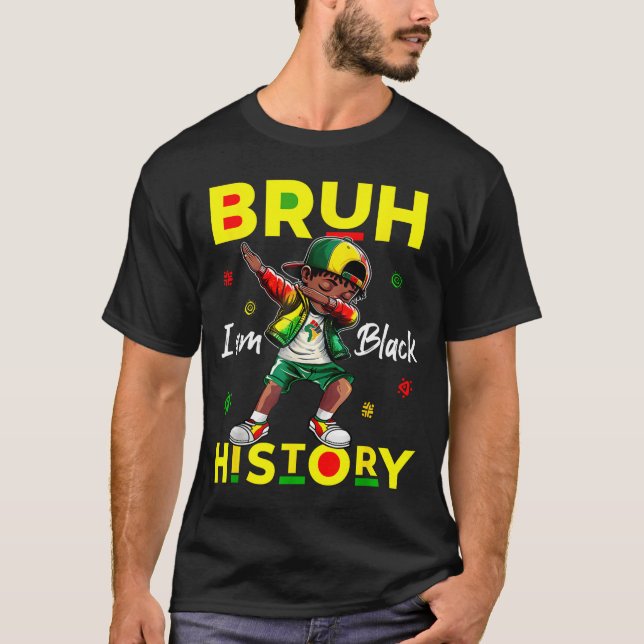 Camiseta Bruh I Am Black History Afro Men Boys Black Histor (Frente)