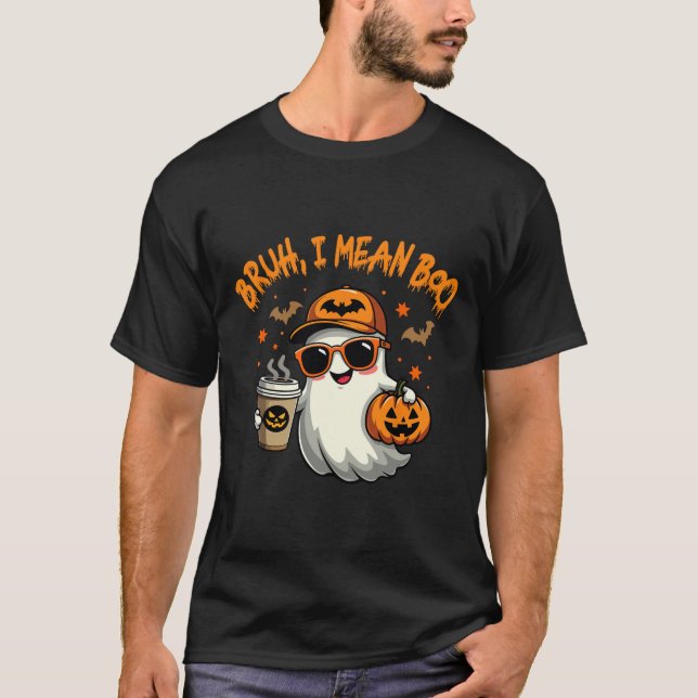 Camiseta Bruh I Quer Dizer Boo Engraçado Ghost Café Pumpkin (Frente)