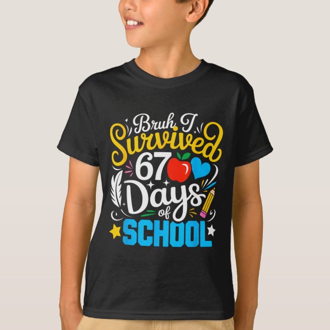 Camiseta Bruh I Survived 67 Days Of School Six Seven Meme T (Frente)