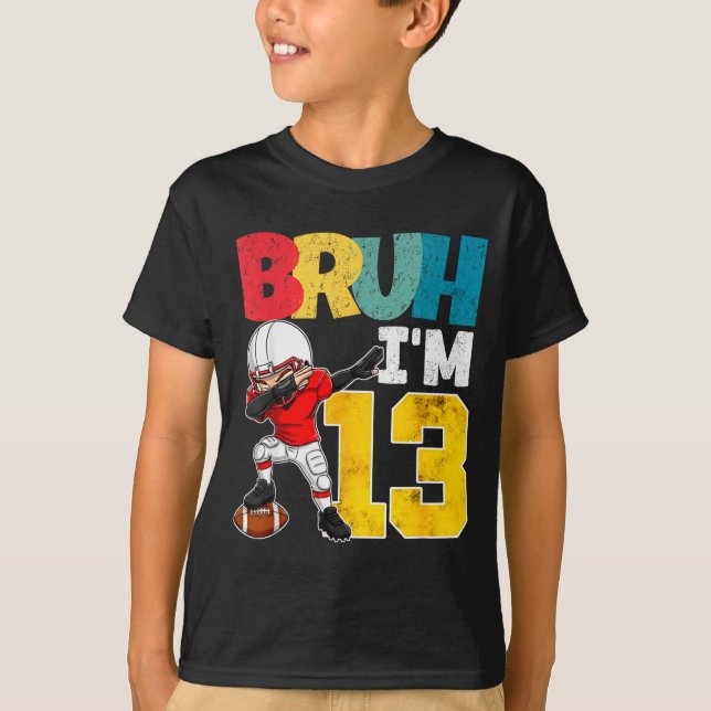 Camiseta Bruh I'm 13 Year Old Football Player Boy 13th Birt (Frente)