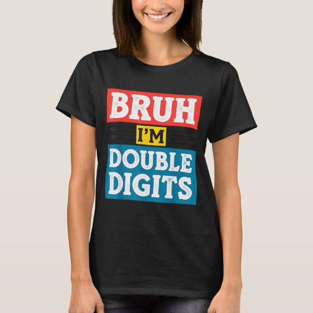 Camiseta Bruh I'm Double Digits 10th Birthday 10 Year Old B (Frente)